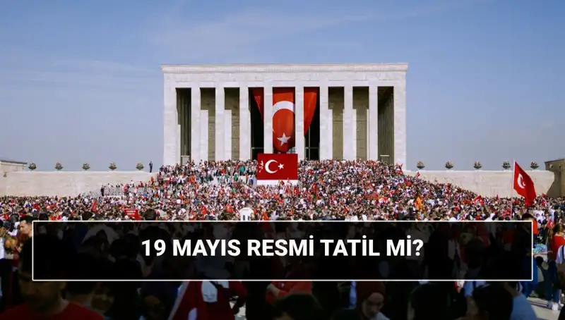 19 Mayıs Resmi Tatili: Anlamı ve Tarihçesi Nedir?
