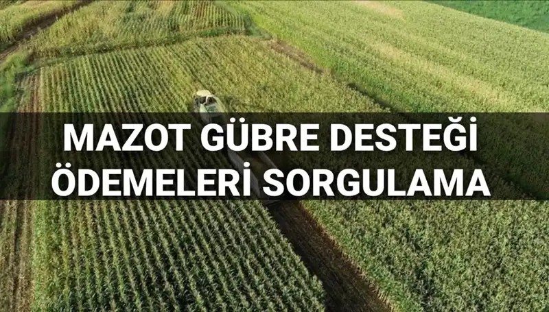 2025'te Mazot ve Gübre Desteği Ödemeleri Hakkında Bilgiler