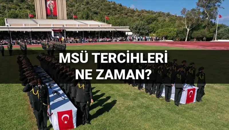 MSÜ Tercihleri 2025: Tarihler ve Kılavuz Detayları Açıklandı mı?