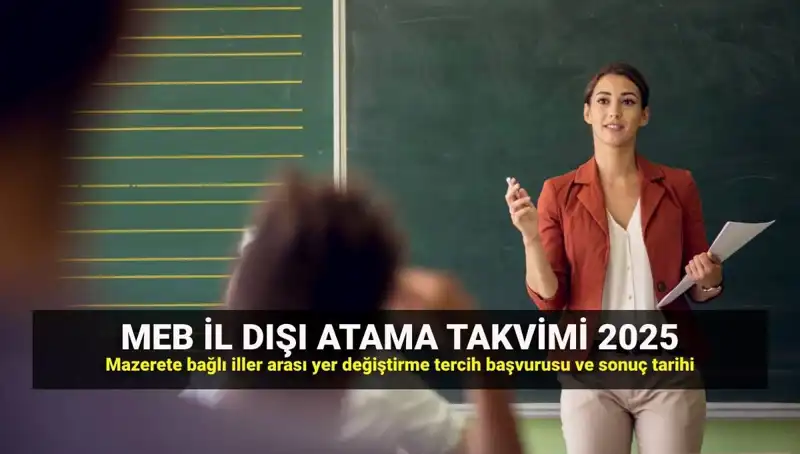 Öğretmenler İçin 2025 İllere Bağlı Yer Değiştirme Takvimi Açıklandı