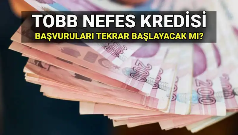 TOBB Nefes Kredisi Başvuruları Yeniden Başlıyor Mu? 2025 Şartları ve Faiz Oranları
