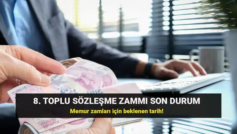 Memur ve Memur Emeklisi Toplu Sözleşme Zammı Beklentileri Neler?