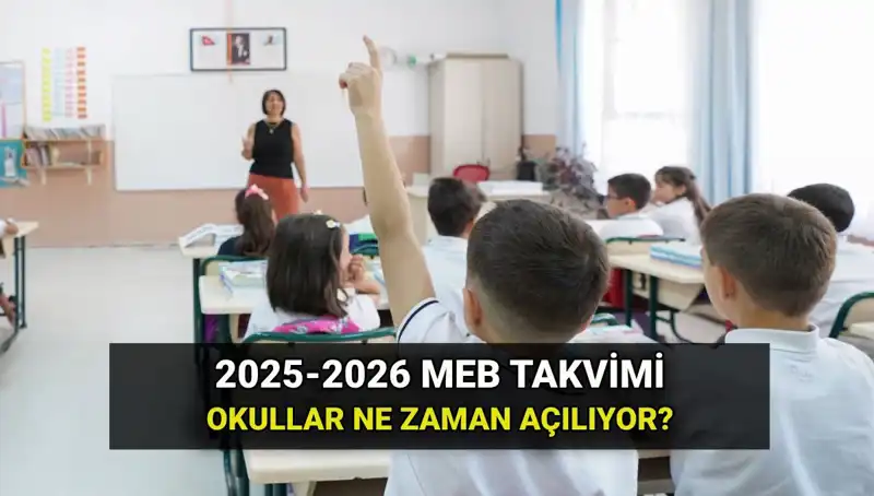 2025-26 Eğitim Dönemi Okul Açılış Tarihleri Belli Oldu!